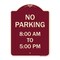 Signmission No Parking 8-00 Am to 5-00 Pm Heavy-Gauge Aluminum Architectural Sign, 24" x 18", BU-1824-23600 A-DES-BU-1824-23600 - alternate 1